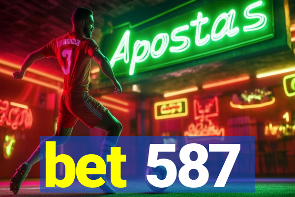 bet 587